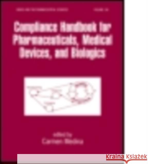 Compliance Handbook for Pharmaceuticals, Medical Devices, and Biologics