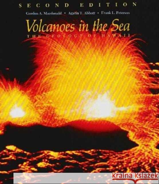 Volcanoes in the Sea: The Geology of Hawaii (Second Edition)