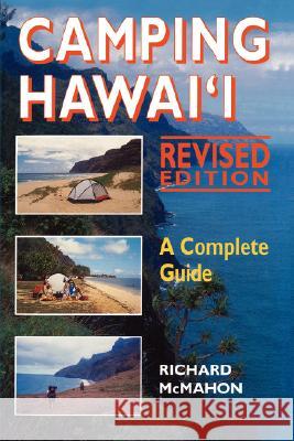 Camping Hawaii: A Complete Guide (Revised Edition)