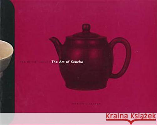 Tea of the Sages: The Art of Sencha