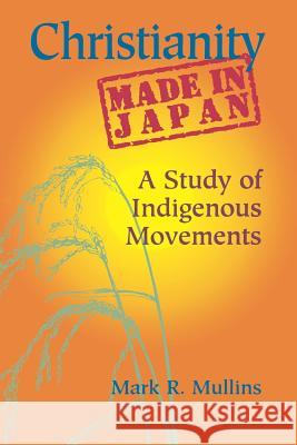 Christianity Made in Japan: A Study of Indigenous Movements