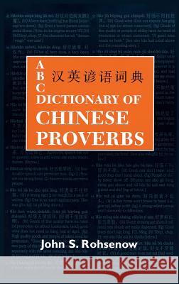 ABC Dictionary of Chinese Proverbs (Yanyu)