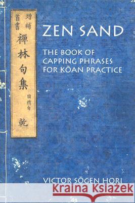 Zen Sand: The Book of Capping Phrases for Koan Practice