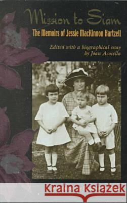 Mission to Siam: The Memoirs of Jessie MacKinnon Hartzell