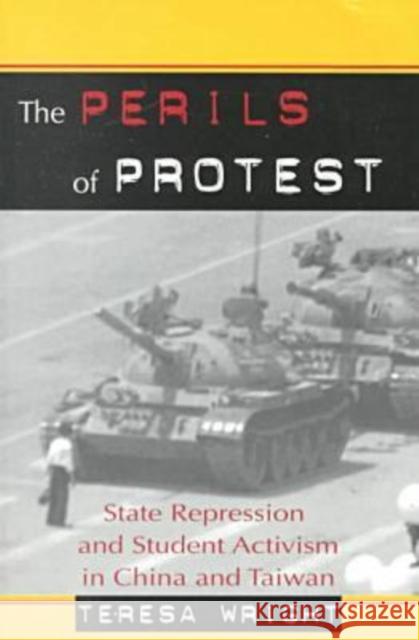 The Perils of Protest: State Repression and Student Activism in China and Taiwan