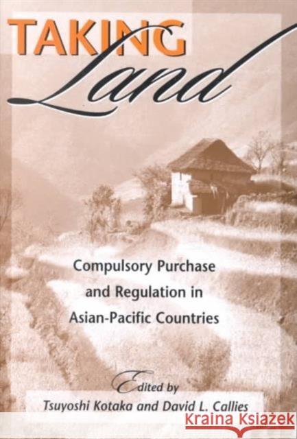 Taking Land: Compulsory Purchase and Regulation in Asian-Pacific Countries