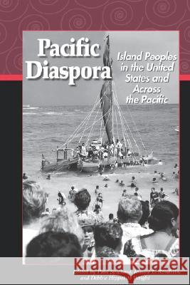 Pacific Diaspora: Island Peoples in the United States and Acros the Pacific