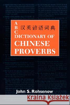 ABC Dictionary of Chinese Proverbs (Yanyu)