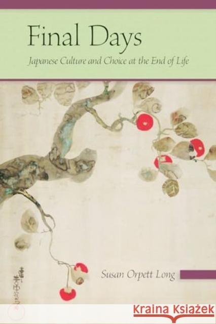 Final Days: Japanese Culture and Choice at the End of Life