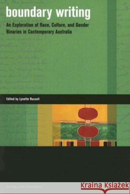 Boundary Writing: An Exploration of Race, Culture, and Gender Binaries in Contemporary Australia