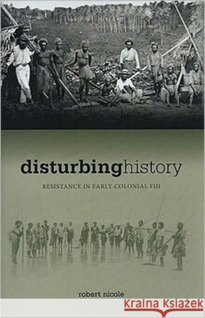 Disturbing History: Resistance in Early Colonial Fiji