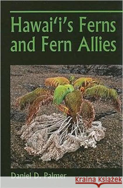 Hawai'i's Ferns and Fern Allies