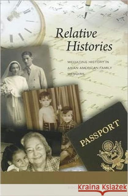 Relative Histories: Mediating History in Asian American Family Memoirs