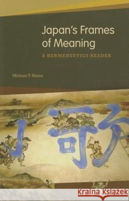 Japan's Frames of Meaning: A Hermeneutics Reader