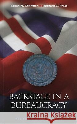 Backstage in a Bureaucracy: Politics and Public Service