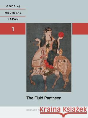 The Fluid Pantheon: Gods of Medieval Japan, Volume 1