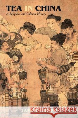 Tea in China: A Religious and Cultural History