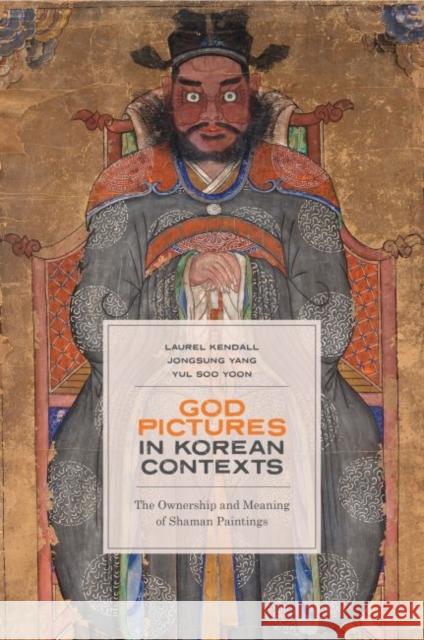 God Pictures in Korean Contexts: The Ownership and Meaning of Shaman Paintings