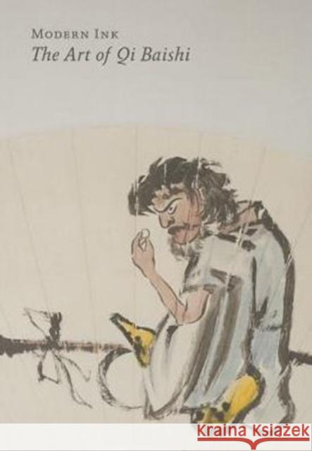 Modern Ink: The Art of Qi Baishi