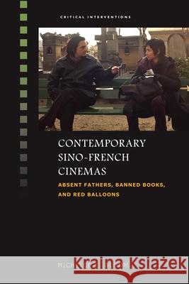 Contemporary Sino-French Cinemas: Absent Fathers, Banned Books, and Red Balloons
