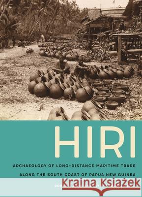 Hiri: Archaeology of Long-Distance Maritime Trade Along the South Coast of Papua New Guinea