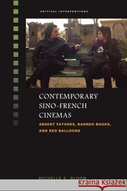 Contemporary Sino-French Cinemas: Absent Fathers, Banned Books, and Red Balloons