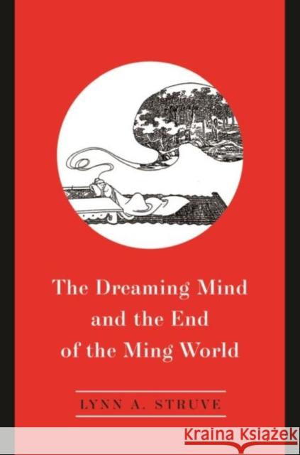 The Dreaming Mind and the End of the Ming World