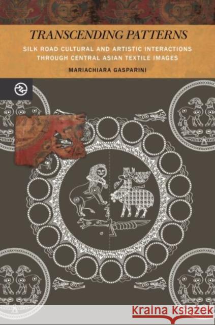 Transcending Patterns: Silk Road Cultural and Artistic Interactions Through Central Asian Textile Images
