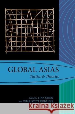 Global Asias: Tactics & Theories