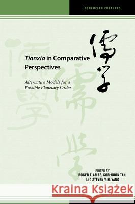Tianxia in Comparative Perspectives: Alternative Models for a Possible Planetary Order