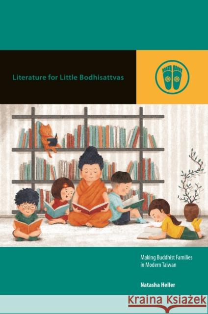 Literature for Little Bodhisattvas: Making Buddhist Families in Modern Taiwan