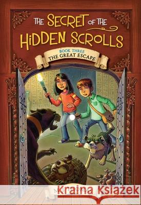 The Secret of the Hidden Scrolls: The Great Escape, Book 3