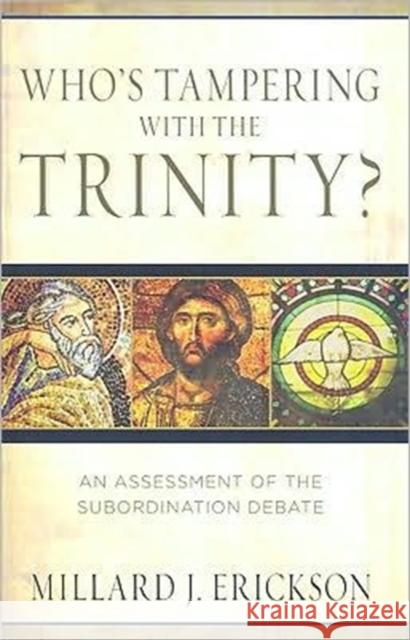 Who's Tampering with the Trinity?: An Assessment of the Subordination Debate
