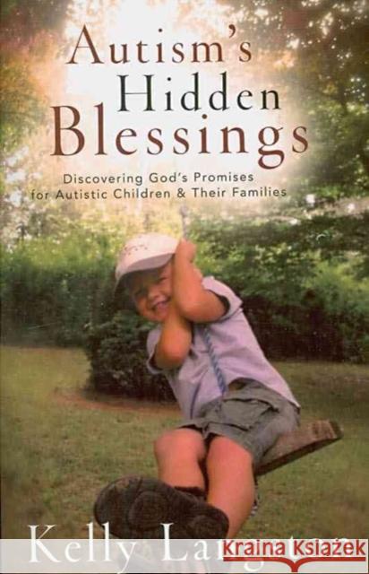 Autism's Hidden Blessings: Discovering God's Promises for Autistic Children & Their Families