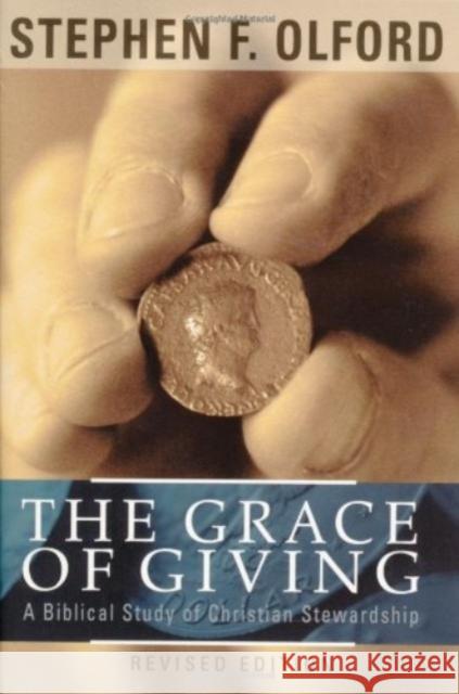 The Grace of Giving: A Biblical Study of Christian Stewardship