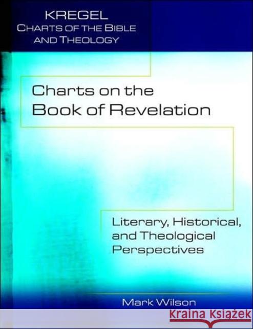 Charts on the Book of Revelation: Literary, Historical, and Theological Perspectives