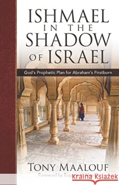 Ishmael in the Shadow of Israel: God's Prophetic Plan for Abraham's Firstborn