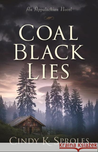 Coal Black Lies: An Appalachian Novel