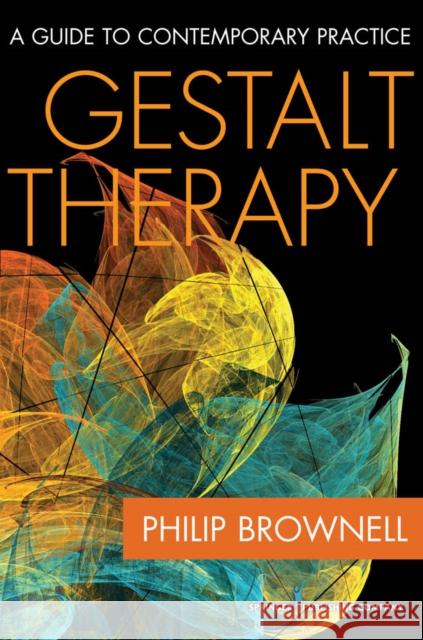 Gestalt Therapy: A Guide to Contemporary Practice