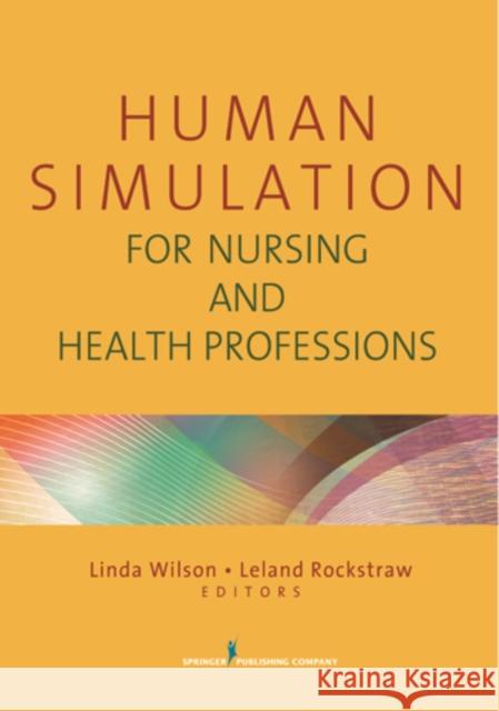 Human Simulation for Nursing and Health Professions