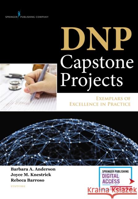 Dnp Capstone Projects: Exemplars of Excellence in Practice