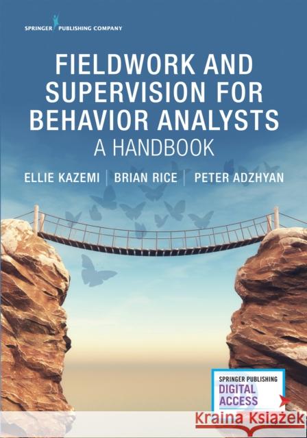 Fieldwork and Supervision for Behavior Analysts: A Handbook