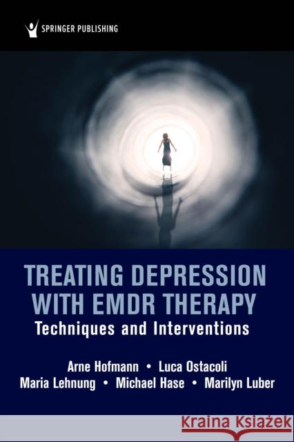 Treating Depression with Emdr Therapy: Techniques and Interventions