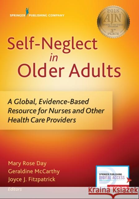 Self-Neglect in Older Adults: A Global, Evidence-Based Resource for Nurses and Other Healthcare Providers