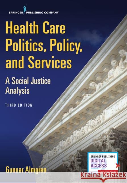 Health Care Politics, Policy, and Services: A Social Justice Analysis