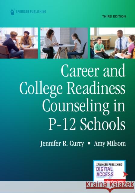 Career and College Readiness Counseling in P-12 Schools, Third Edition