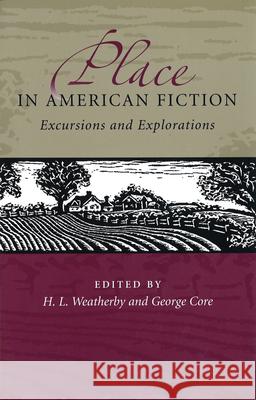 Place in American Fiction : Excursions and Explorations