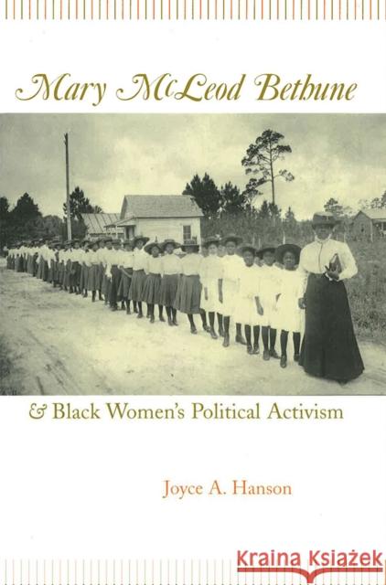 Mary McLeod Bethune and Black Women's Political Activism Mary McLeod Bethune and Black Women's Political Activism Mary McLeod Bethune and Black Women'
