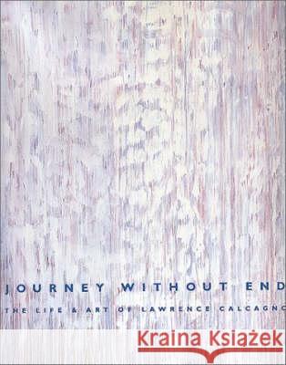 Journey Without End: The Life and Art of Lawrence Calcagno