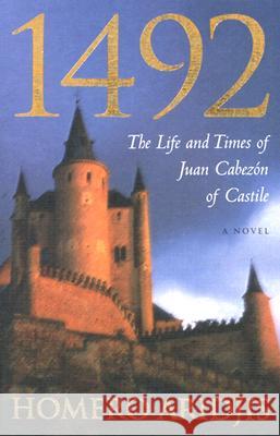 1492 : The Life and Times of Juan Cabezon of Castile